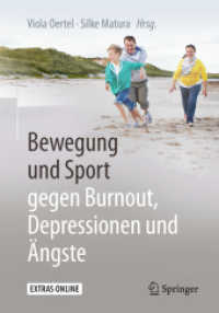Bewegung und Sport gegen Burnout, Depressionen und Ängste : Extras Online （1. Aufl. 2017. 2017. xix, 135 S. XIX, 135 S. 28 Abb. Mit Online-Extras）