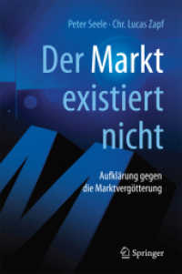'Der Markt' existiert nicht : Aufklärung gegen die Marktvergötterung
