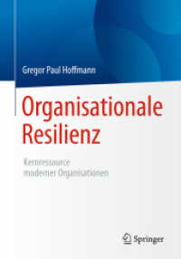 Organisationale Resilienz : Kernressource moderner Organisationen （2017. xi, 153 S. XI, 153 S. 18 Abb. 240 mm）