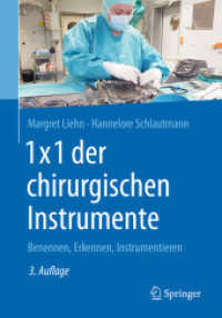 1x1 der chirurgischen Instrumente : Benennen， Erkennen， Instrumentieren