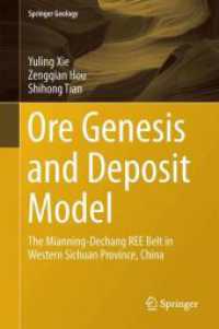 Ore Genesis and Deposit Model : The Mianning-Dechang REE Belt in Western Sichuan Province, China (Springer Geology) （2027. 240 S. 240 p. 80 illus., 40 illus. in color. 235 mm）