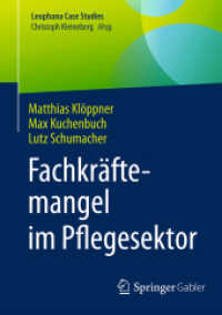 Fachkräftemangel im Pflegesektor (Leuphana Case Studies) （1. Aufl. 2017. xv, 57 S. XV, 57 S. 4 Abb. in Farbe. 210 mm）