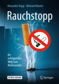 Rauchstopp : Ihr erfolgreicher Weg zum Nichtraucher. Extras Online （1. Aufl. 2017. ix, 133 S. IX, 133 S. 63 Abb. Mit Online-Extras. 240 mm）