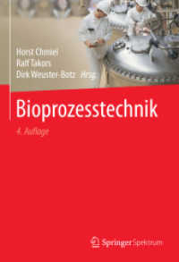 Bioprozesstechnik （4. Aufl. 2018. xv, 586 S. XV, 586 S. 392 Abb., 246 Abb. in Farbe. 240）
