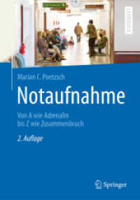 Notaufnahme : Von A wie Adrenalin bis Z wie Zusammenbruch (Springer-Lehrbuch) （2. Aufl. 2017. xii, 263 S. XII, 263 S. 190 mm）