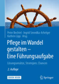 Pflege im Wandel gestalten - Eine Führungsaufgabe, m. 1 Buch, m. 1 E-Book : Lösungsansätze, Strategien, Chancen. eBook inside （2. Aufl. 2017. xvii, 299 S. XVII, 299 S. 44 Abb. Book + eBook. 240 mm）