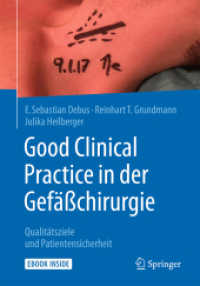 Good Clinical Practice in der Gefäßchirurgie, m. 1 Buch, m. 1 E-Book : Qualitätsziele und Patientensicherheit. E-Book inside （1. Aufl. 2017. xii, 116 S. XII, 116 S. Book + eBook. 235 mm）
