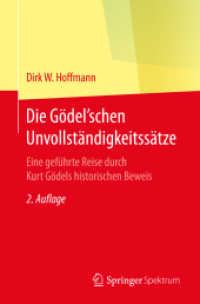 Die Gödel'schen Unvollständigkeitssätze : Eine geführte Reise durch Kurt Gödels historischen Beweis （2ND）