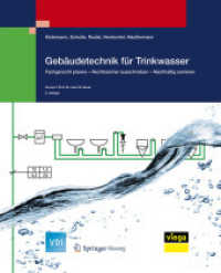 Gebudetechnik Fr Trinkwasser : Fachgerecht Planen - Rechtssicher Ausschreiben - Nachhaltig Sanieren (Vdi-buch) （2ND）