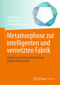 Metamorphose zur intelligenten und vernetzten Fabrik : Ergebnisse des Verbundforschungsprojekts MetamoFAB （1. Aufl. 2017）