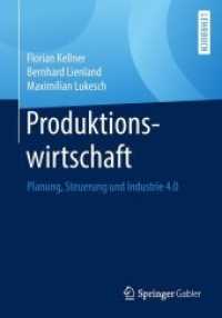 Produktionswirtschaft : Planung， Steuerung und Industrie 4.0
