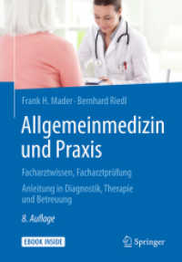 Allgemeinmedizin und Praxis, m. 1 Buch, m. 1 E-Book : Facharztwissen, Facharztprüfung. Anleitung in Diagnostik, Therapie und Betreuung. eBook inside （8. Aufl. 2018. xxiv, 496 S. XXIV, 496 S. 180 Abb. in Farbe. Book + eBo）