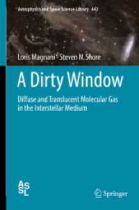 星間物質中の分子気体<br>A Dirty Window : Diffuse and Translucent Molecular Gas in the Interstellar Medium (Astrophysics and Space Science Library)