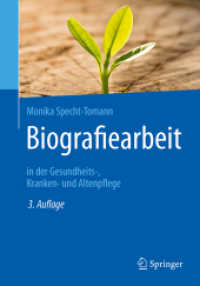 Biografiearbeit : in der Gesundheits-, Kranken- und Altenpflege （3. Aufl. 2017. xi, 174 S. XI, 174 S. 36 Abb. 240 mm）