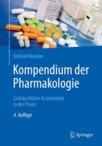Kompendium der Pharmakologie : Gebräuchliche Arzneimittel in der Praxis （4. Aufl. 2017. xiv, 235 S. XIV, 235 S. 11 Abb. in Farbe. 240 mm）