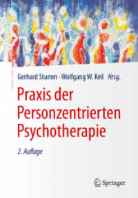 Praxis der Personzentrierten Psychotherapie （2. Aufl. 2018. xxvii, 375 S. XXVII, 375 S. 31 Abb. 240 mm）