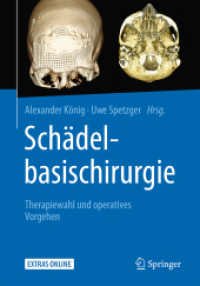 Schädelbasischirurgie : Therapiewahl und operatives Vorgehen. Extras online （1. Aufl. 2018. x, 360 S. X, 360 S. 125 Abb., 120 Abb. in Farbe. Mit On）