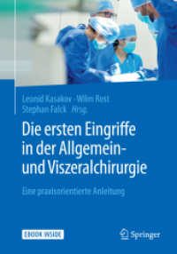 Die ersten Eingriffe in der Allgemein- und Viszeralchirurgie, m. 1 Buch, m. 1 E-Book : Eine praxisorientierte Anleitung. eBook inside （2018. xii, 176 S. XII, 176 S. 160 Abb. in Farbe. Book + eBook. 240 mm）