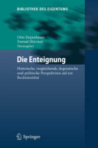 Die Enteignung : Historische, vergleichende, dogmatische und politische Perspektiven auf ein Rechtsinstitut (Bibliothek des Eigentums)
