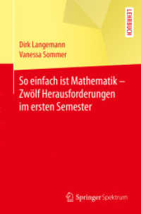So einfach ist Mathematik - Zwölf Herausforderungen im ersten Semester : Lehrbuch