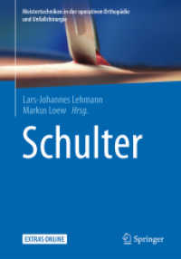 Schulter (Meistertechniken in der operativen Orthopädie und Unfallchirurgie) （1. Aufl. 2018. 2017. xii, 293 S. XII, 293 S. 625 Abb., 600 Abb. in Far）