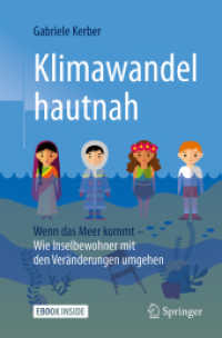 Klimawandel hautnah, m. 1 Buch, m. 1 E-Book : Wenn das Meer kommt - Wie Inselbewohner mit den Veränderungen umgehen. E-Book inside （2017. xiv, 251 S. XIV, 251 S. 77 Abb., 36 Abb. in Farbe. Book + eBook.）