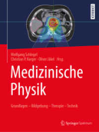 Medizinische Physik : Grundlagen - Bildgebung - Therapie - Technik. Lehrbuch （2018. xxx, 726 S. XXX, 726 S. 503 Abb., 461 Abb. in Farbe. 279 mm）