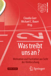 Was treibt uns an?, m. 1 Buch, m. 1 E-Book : Motivation und Frustration aus Sicht der Hirnforschung. eBook inside （1. Aufl. 2018. xxviii, 218 S. XXVIII, 218 S. 35 Abb. Book + eBook. 190）