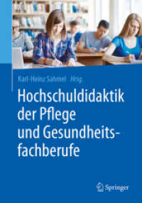 Hochschuldidaktik der Pflege und Gesundheitsfachberufe （1. Aufl. 2018. 2017. xvii, 240 S. XVII, 240 S. 26 Abb. 240 mm）
