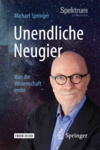 Unendliche Neugier, m. 1 Buch, m. 1 E-Book : Was die Wissenschaft treibt. Ebook inside (Spektrum der Wissenschaft) （2017. xiv, 287 S. XIV, 287 S. Book + eBook. 190 mm）