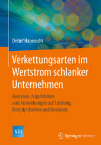 Verkettungsarten im Wertstrom schlanker Unternehmen : Analysen, Algorithmen und Auswirkungen auf Leistung, Durchlaufzeiten und Bestände (Vdi-buch)