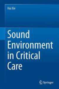 Sound Environment in Critical Care （1st ed. 2031. 2031. 280 S. 280 p. 84 illus., 9 illus. in color. 235 mm）
