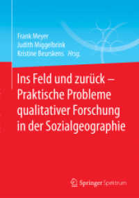 Ins Feld und zurück - Praktische Probleme qualitativer Forschung in der Sozialgeographie （1. Aufl. 2018. ix, 185 S. IX, 185 S. 6 Abb., 4 Abb. in Farbe. 240 mm）