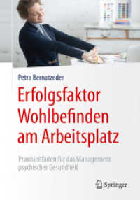 Erfolgsfaktor Wohlbefinden am Arbeitsplatz : Praxisleitfaden für das Management psychischer Gesundheit