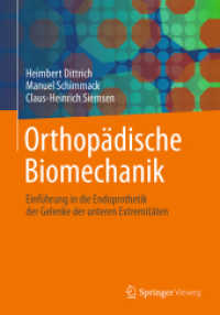 Orthopädische Biomechanik : Einführung in die Endoprothetik der Gelenke der unteren Extremitäten