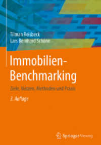Immobilien-Benchmarking : Ziele, Nutzen, Methoden und Praxis （3RD）