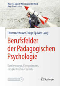 Berufsfelder der Pädagogischen Psychologie : Karrierewege， Kompetenzen， Tätigkeitschwerpunkte. Mit Multimedia-Zugang (Meet the Expert: Wissen aus erster Hand)