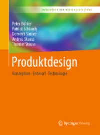 Produktdesign : Konzeption - Entwurf - Technologie (Bibliothek der Mediengestaltung) （1. Aufl. 2019. 2019. xiii, 110 S. XIII, 110 S. 150 Abb. in Farbe. 260）