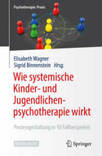Wie systemische Kinder- und Jugendlichenpsychotherapie wirkt, m. 1 Buch, m. 1 E-Book : Prozessgestaltung in 10 Fallbeispielen. eBook inside (Psychotherapie: Praxis) （2018. xx, 186 S. XX, 186 S. 7 Abb. Book + eBook. 235 mm）