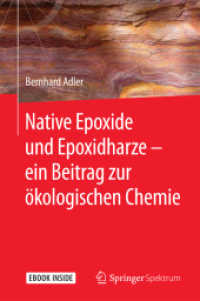 Native Epoxide und Epoxidharze -  ein Beitrag zur ökologischen Chemie, m. 1 Buch, m. 1 E-Book : Ebook inside （1. Aufl. 2017. 2017. vii, 147 S. VII, 147 S. 49 Abb. Book + eBook. 235）