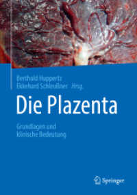 Die Plazenta : Grundlagen und klinische Bedeutung （2018. xx, 382 S. XX, 382 S. 138 Abb., 109 Abb. in Farbe. 240 mm）