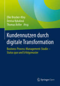 Kundennutzen durch digitale Transformation : Business-Process-Management-Studie - Status quo und Erfolgsmuster （1. Aufl. 2018）