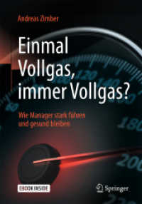 Einmal Vollgas, immer Vollgas?, m. 1 Buch, m. 1 E-Book : Wie Manager stark führen und gesund bleiben. E-Book inside （2018. xvi, 144 S. XVI, 144 S. 7 Abb. Book + eBook. 190 mm）