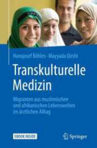 Transkulturelle Medizin, m. 1 Buch, m. 1 E-Book : Migranten aus muslimischen und afrikanischen Lebenswelten im ärztlichen Alltag. eBook inside （2018. xi, 187 S. XI, 187 S. 25 Abb., 24 Abb. in Farbe. Book + eBook. 2）