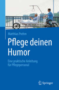 Pflege deinen Humor : Eine praktische Anleitung für Pflegepersonal （2018. xx, 145 S. XX, 145 S. 46 Abb., 12 Abb. in Farbe. 235 mm）