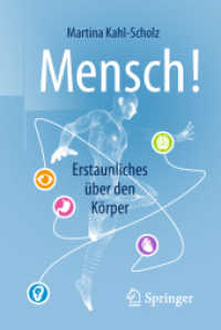 Mensch! Erstaunliches über den Körper （2018. xxiii, 217 S. XXIII, 217 S. 21 Abb. in Farbe. 190 mm）