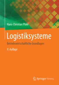 Logistiksysteme : Betriebswirtschaftliche Grundlagen （9. Aufl. 2018. xiv, 437 S. XIV, 437 S. 106 Abb. 240 mm）