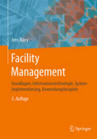 Facility Management : Grundlagen, Informationstechnologie, Systemimplementierung, Anwendungsbeispiele （5TH）