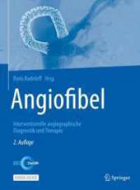 Angiofibel, m. 1 Buch, m. 1 E-Book : Interventionelle angiographische Diagnostik und Therapie. eBook inside （2. Aufl. 2020. xix, 835 S. XIX, 835 S. 805 Abb., 75 Abb. in Farbe. Boo）