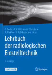 Lehrbuch der radiologischen Einstelltechnik, m. 1 Buch, m. 1 E-Book : Mit E-Book （7. Aufl. 2018. xxviii, 749 S. XXVIII, 749 S. 705 Abb., 95 Abb. in Farb）